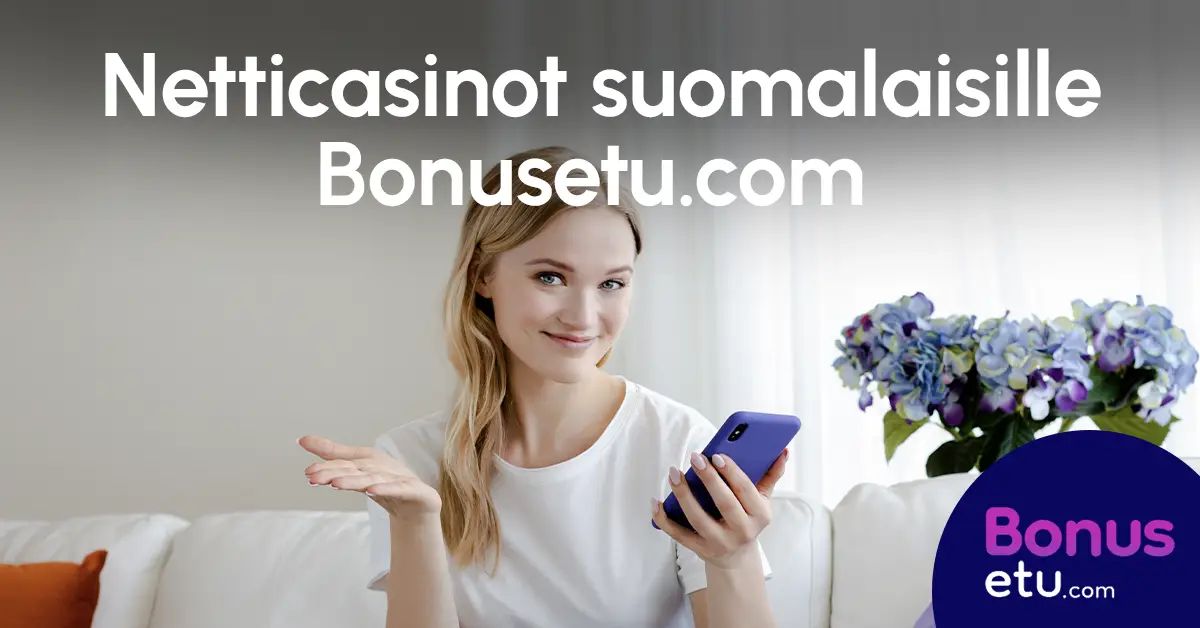 Bonusetu arvioi nettikasinot yli 30 kriteerin perusteella suomenkielisille pelaajille